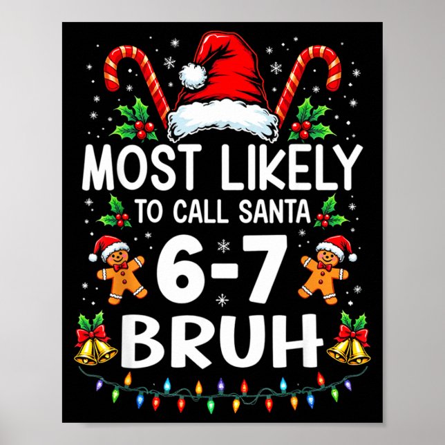 Póster Most Likely To Call Santa 6-7 Bruh Funny Christmas (Frente)