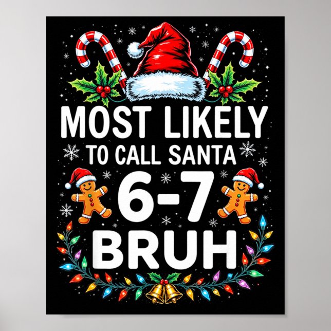 Póster Most Likely To Call Santa 6-7 Bruh Funny Christmas (Frente)