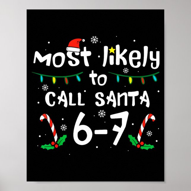 Póster Most Likely To Call Santa 6 7 Funny Meme 67 Men Wo (Frente)