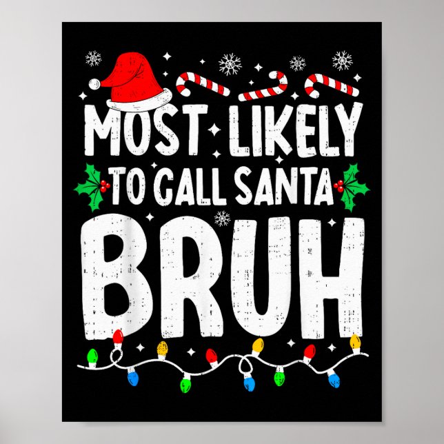 Póster Most Likely To Call Santa Bruh Boy Funny Matching  (Frente)