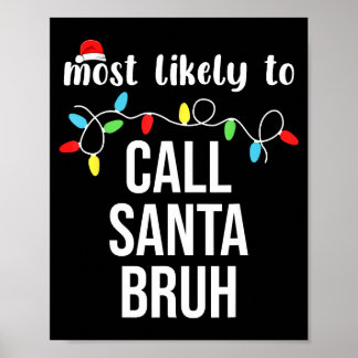 Póster Most Likely To Call Santa Bruh Christmas Family Ma