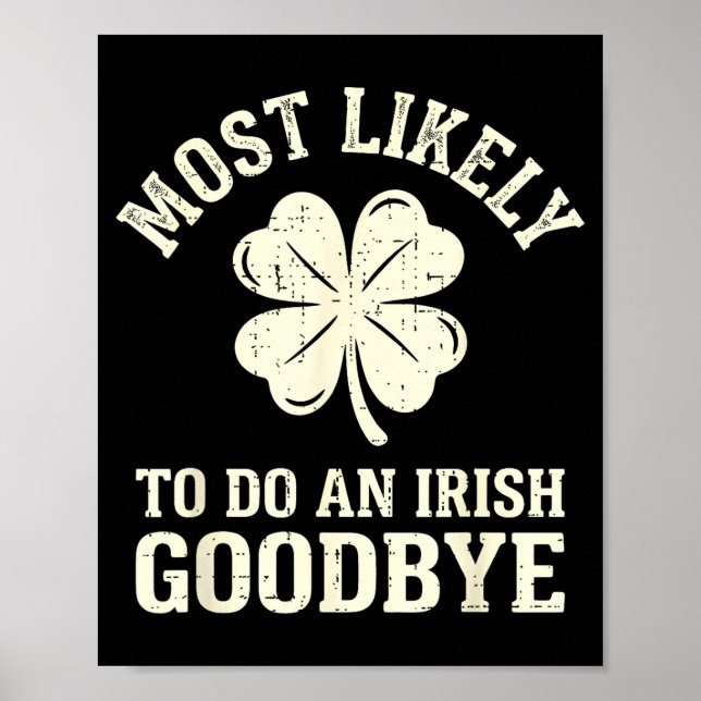 Póster Most likely to do an irish exit goodbye funny st (Frente)
