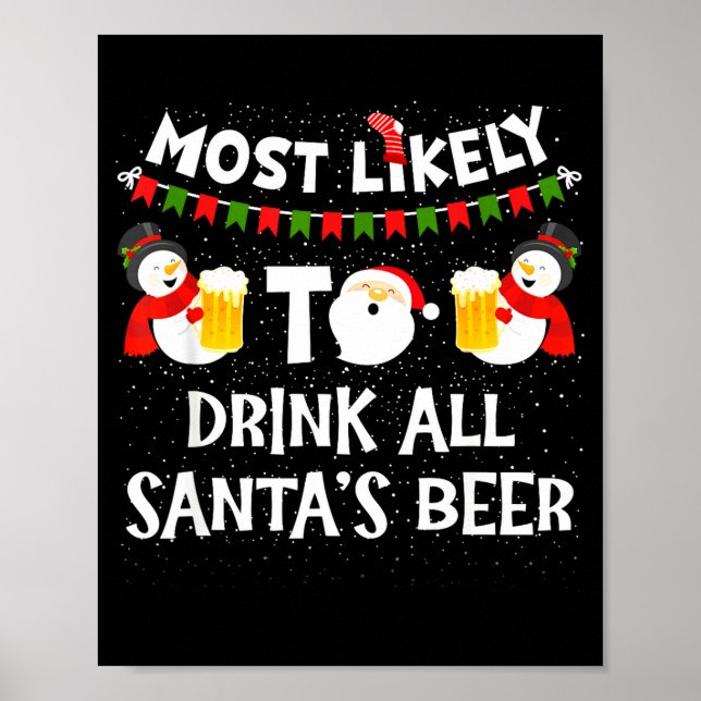 Póster Most Likely To Drink All Santas Beer Funny Christm (Frente)