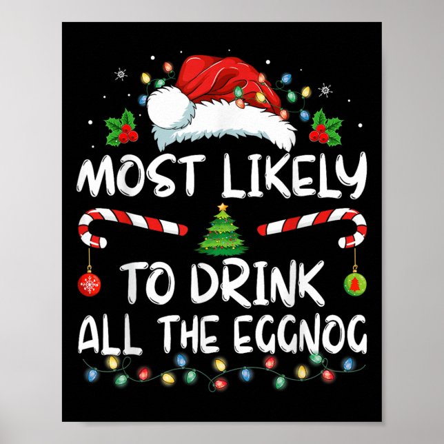 Póster Most Likely To Drink All The Eggnog Christmas Eggn (Frente)