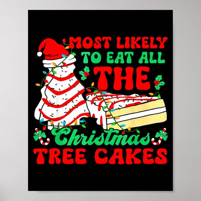 Póster Most Likely To Eat All The Christmas Tree Cakes -  (Frente)