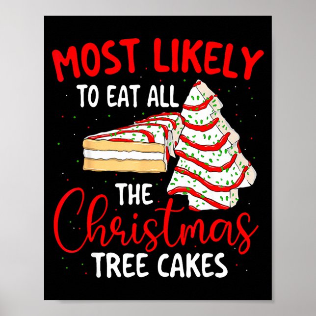 Póster Most Likely To Eat All The Christmas Tree Cakes -  (Frente)