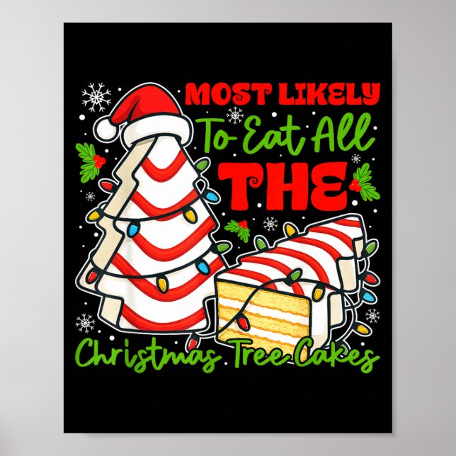 Póster Most Likely To Eat All The Christmas Tree Cakes Re (Frente)
