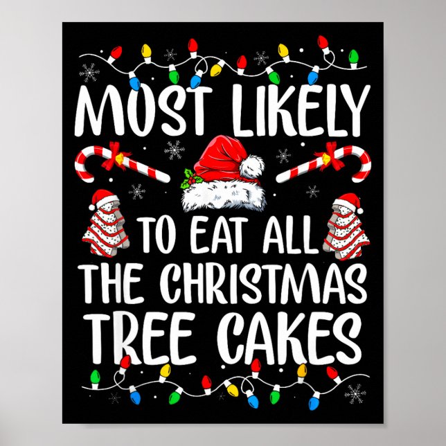 Póster Most Likely To Eat All The Christmas Tree Cakes Xm (Frente)