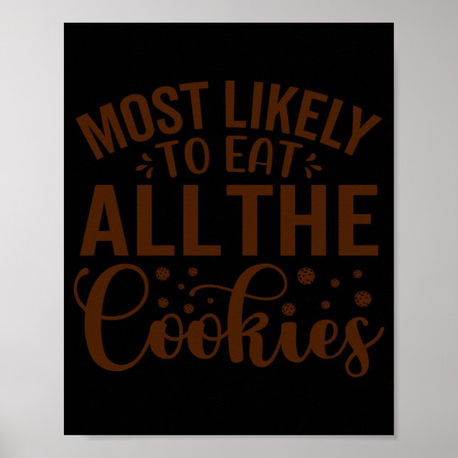 Póster Most Likely To Eat All The Cookies  (Frente)