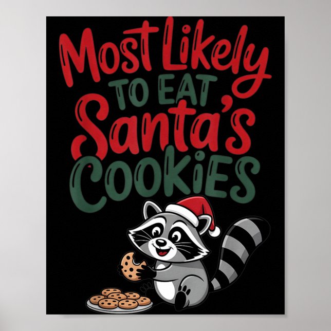 Póster Most Likely To Eat Santa's Cookies Christmas Racco (Frente)