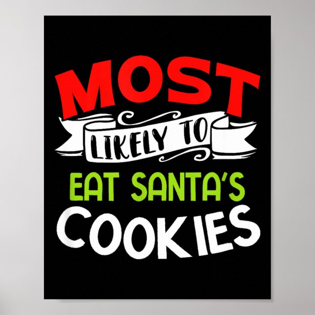 Póster Most Likely To Eat Santas Cookies Funny Family Chr (Frente)