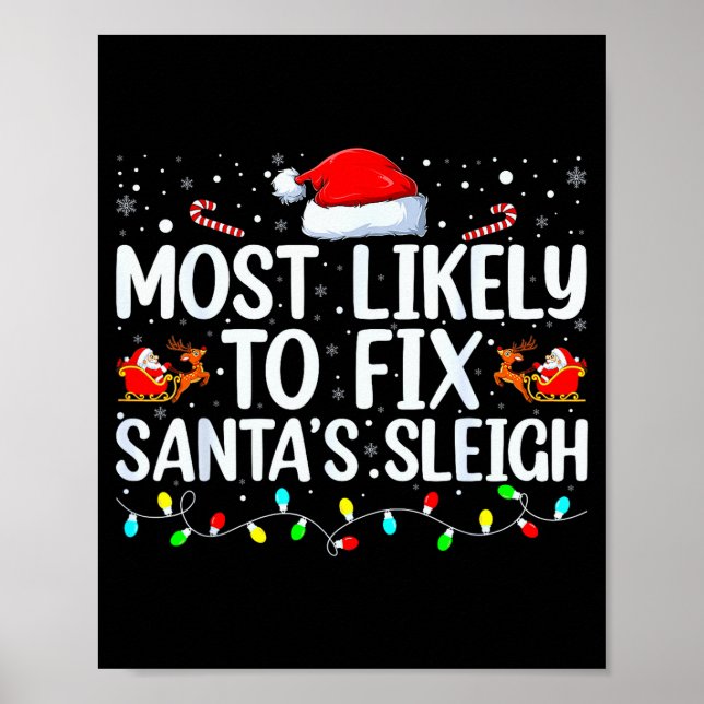 Póster Most Likely To Fix Santa's Sleigh Christmas Believ (Frente)