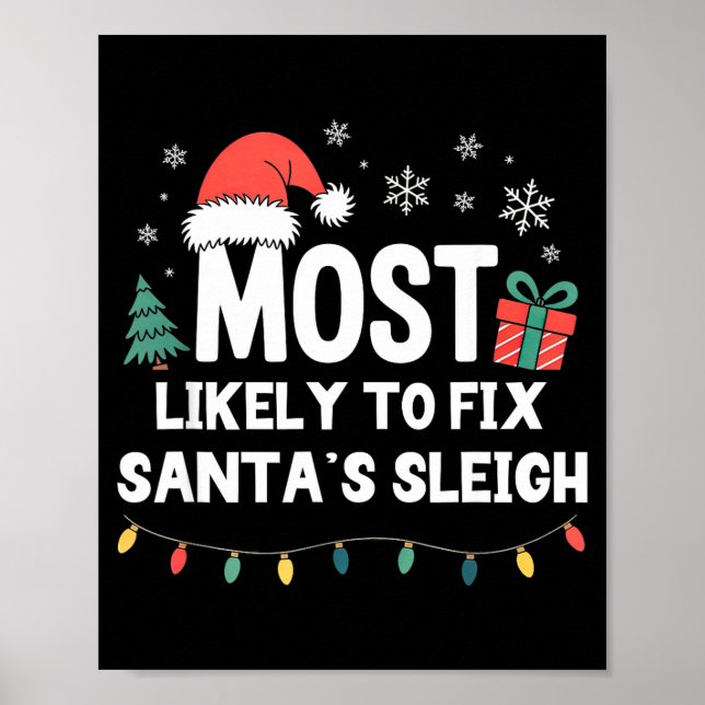 Póster Most Likely To Fix Santa's Sleigh Christmas Funny  (Frente)