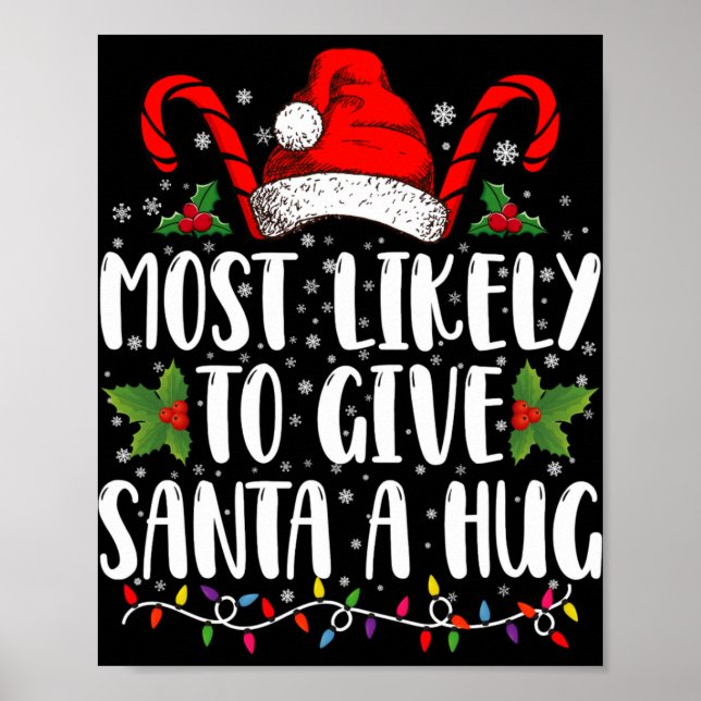 Póster Most Likely To Give Santa A Hug Ing Family Xmas  (Frente)