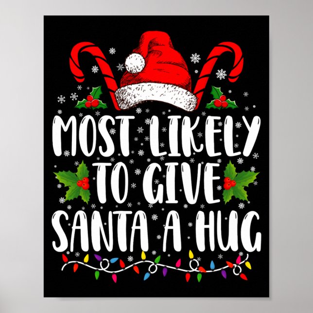 Póster Most Likely To Give Santa A Hug Ing Family Xmas  (Frente)