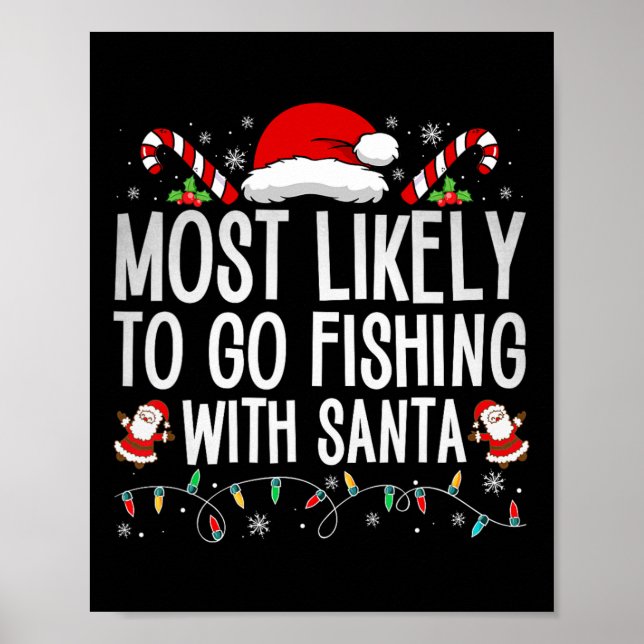 Póster Most Likely To Go Fishing With Santa Fishing Lover (Frente)