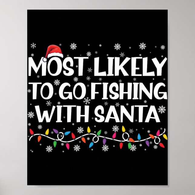Póster Most Likely To Go Fishing With Santa Xmas Fishing  (Frente)