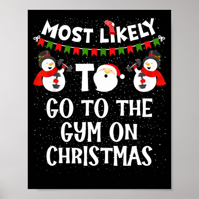 Póster Most Likely To Go Gym On Christmas Funny Family Sn (Frente)