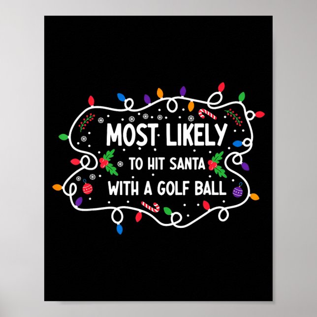 Póster Most Likely To Hit Santa With A Golf Ball  (Frente)