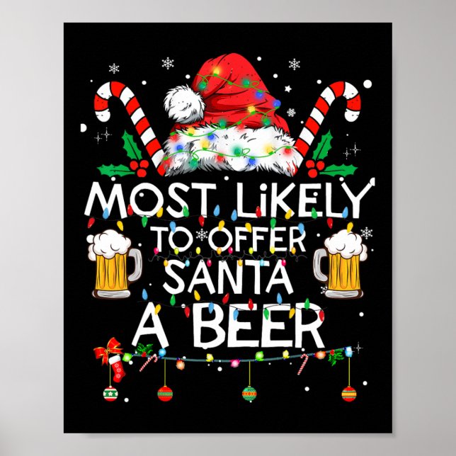 Póster Most Likely To Offer Santa A Beer Fun Christmas Dr (Frente)