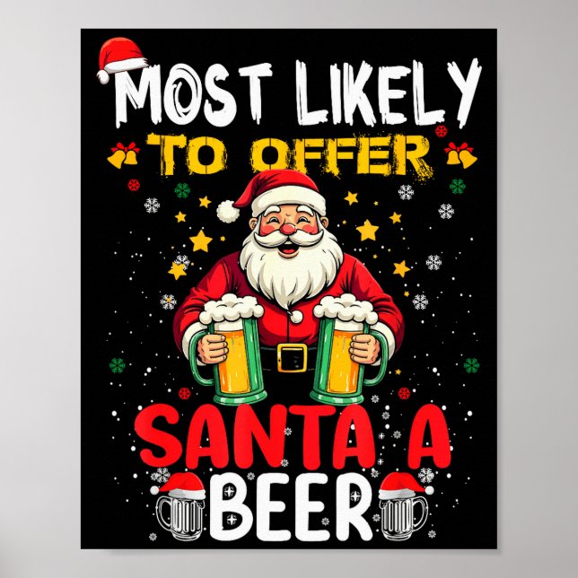 Póster Most Likely To Offer Santa A Beer Funny Drinking C (Frente)
