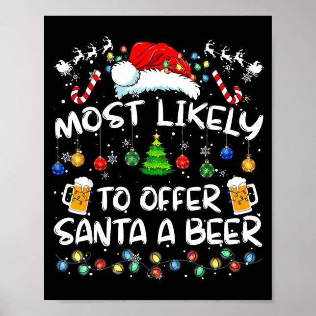 Póster Most Likely To Offer Santa A Beer Funny Drinking C (Frente)