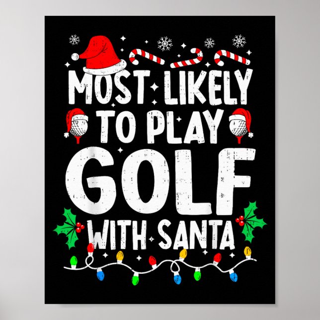 Póster Most Likely To Play Golf With Santa Funny Matching (Frente)