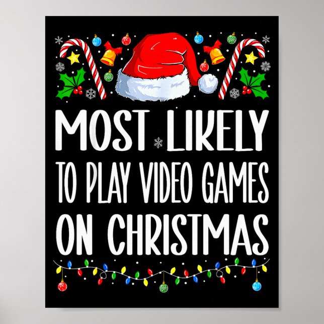 Póster Most Likely To Play Video Games On Christmas Funny (Frente)