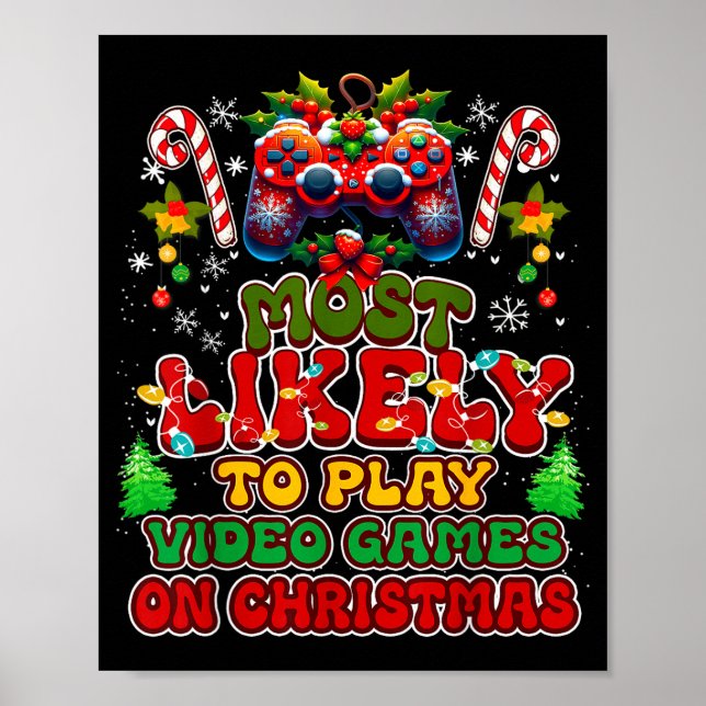 Póster Most Likely To Play Video Games On Christmas Funny (Frente)