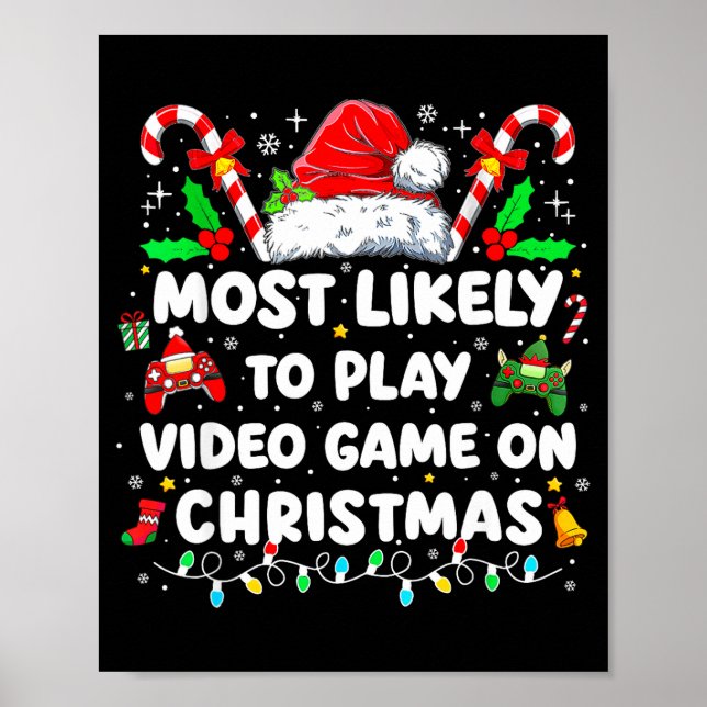 Póster Most Likely To Play Video Games On Christmas Funny (Frente)