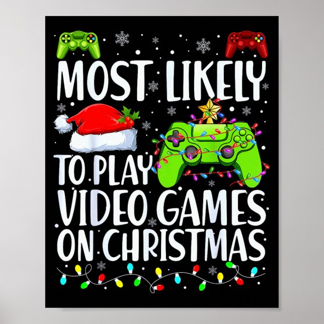 Póster Most Likely To Play Video Games On Christmas Xmas  (Frente)