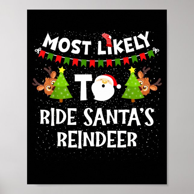 Póster Most Likely To Ride Santas Reindeer Family Funny C (Frente)