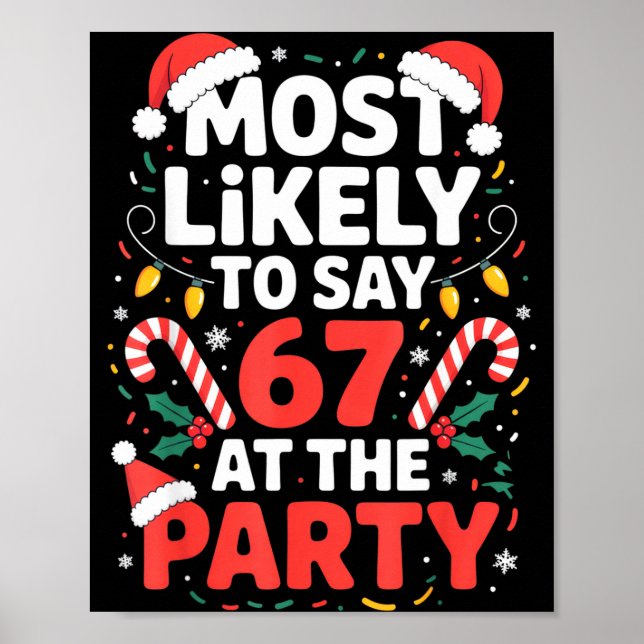 Póster Most Likely To Say 67 At The Party Funny Christmas (Frente)