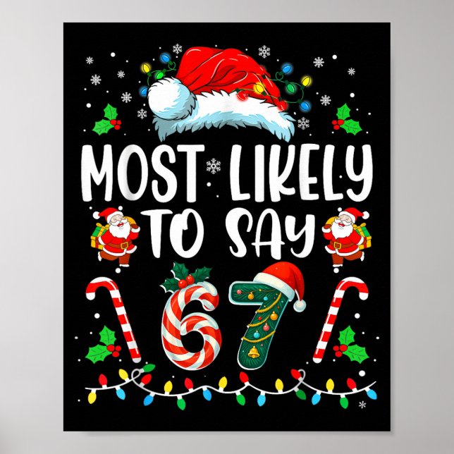 Póster Most Likely To Say 67 Meme Six Seven Santa Christm (Frente)