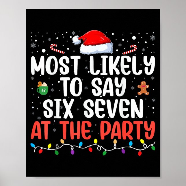 Póster Most Likely To Say 67 Six Seven Funny 67 Christmas (Frente)