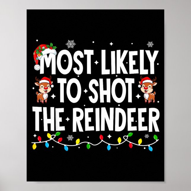Póster Most Likely To Shoot The Reindeer Xmas Family Matc (Frente)