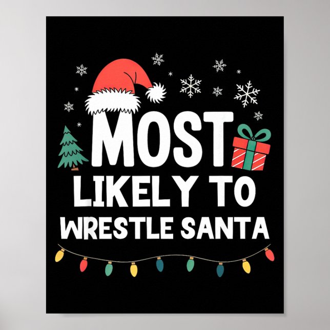 Póster Most Likely To Wrestle Santa Christmas Funny Xmas  (Frente)