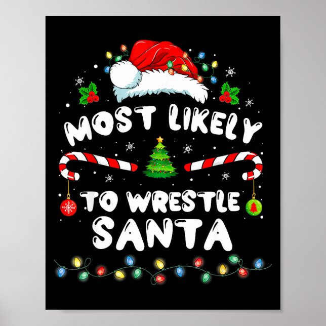 Póster Most Likely To Wrestle Santa Christmas Funny Xmas  (Frente)