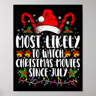 Póster Most Likely Watch Christmas Movies Since July Xmas