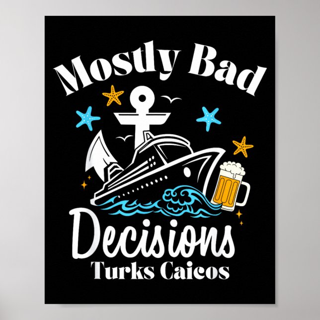 Póster Mostly Bad Decisions Turks Caicos Spring Break  (Frente)