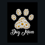 Póster Mother Art Best Dog Mom Ever Birthday<br><div class="desc">Mother Art Best Dog Mom Ever Birthday</div>