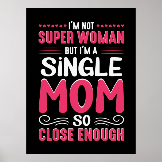 Póster Mother Art I Am A Single Mom (Frente)