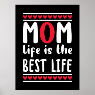 Póster Mother Gift Mom Life Is The Best Life