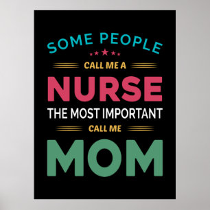 Póster Mother Gift Some People Call Me Nurse Mom