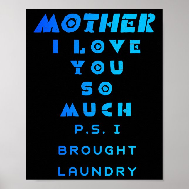 Póster Mother I Love You So Much I Brought Laundry Dark B (Frente)