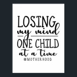 Póster Motherhood One Child At A Time<br><div class="desc">Motherhood One Child At A Time</div>