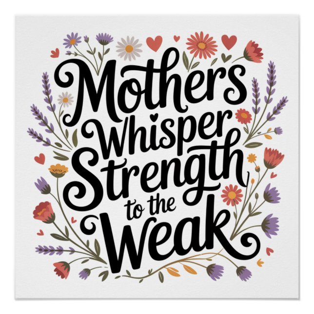 Póster Mothers Whisper Strength To The Weak (Anverso)