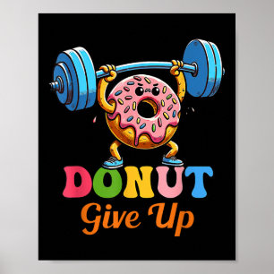 Póster Motivación divertida al decir que Donut Renuncia A
