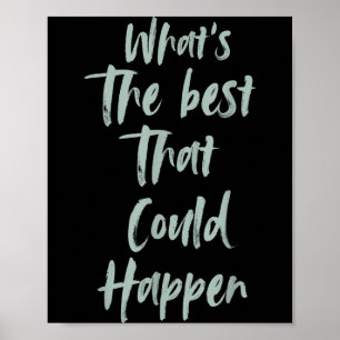 Póster Motivacional ¿Cuál Es Lo Mejor Que Podría Pasar Op