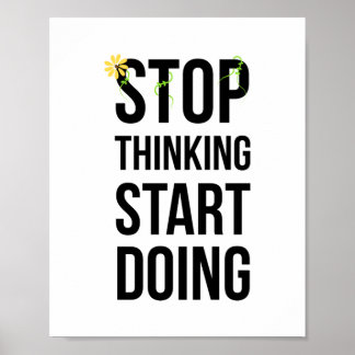 Póster Motivacional, DEJE DE PENSAR EN COMENZAR A HACER p